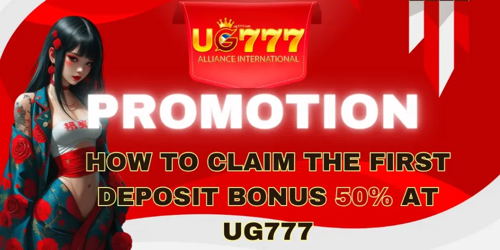First deposit bonus ug777